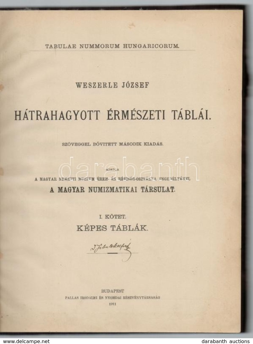 Weszerle József Hátrahagyott érmészeti Táblái - Szöveggel Bővített Második Kiadás. Kiadja A Magyar Numizmatikai Társulat - Non Classificati