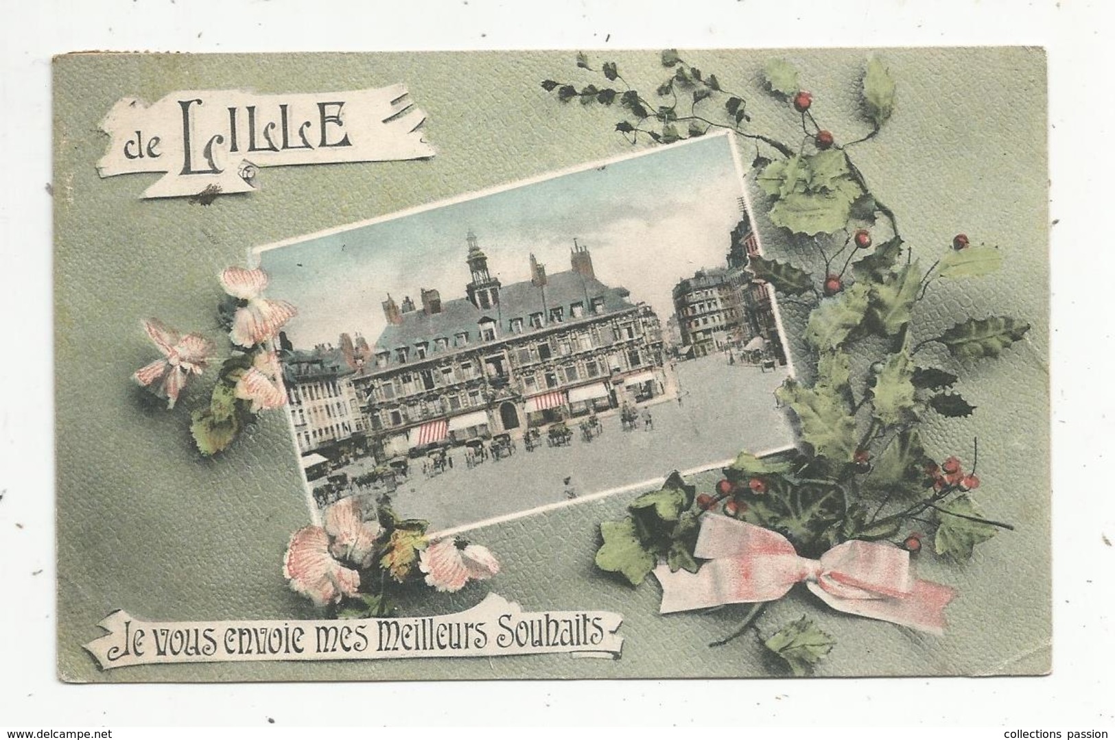 Cp , 59 ,LILLE ,je Vous Envoie Mes Meilleurs Souhaits , Voyagée 1907 - Lille