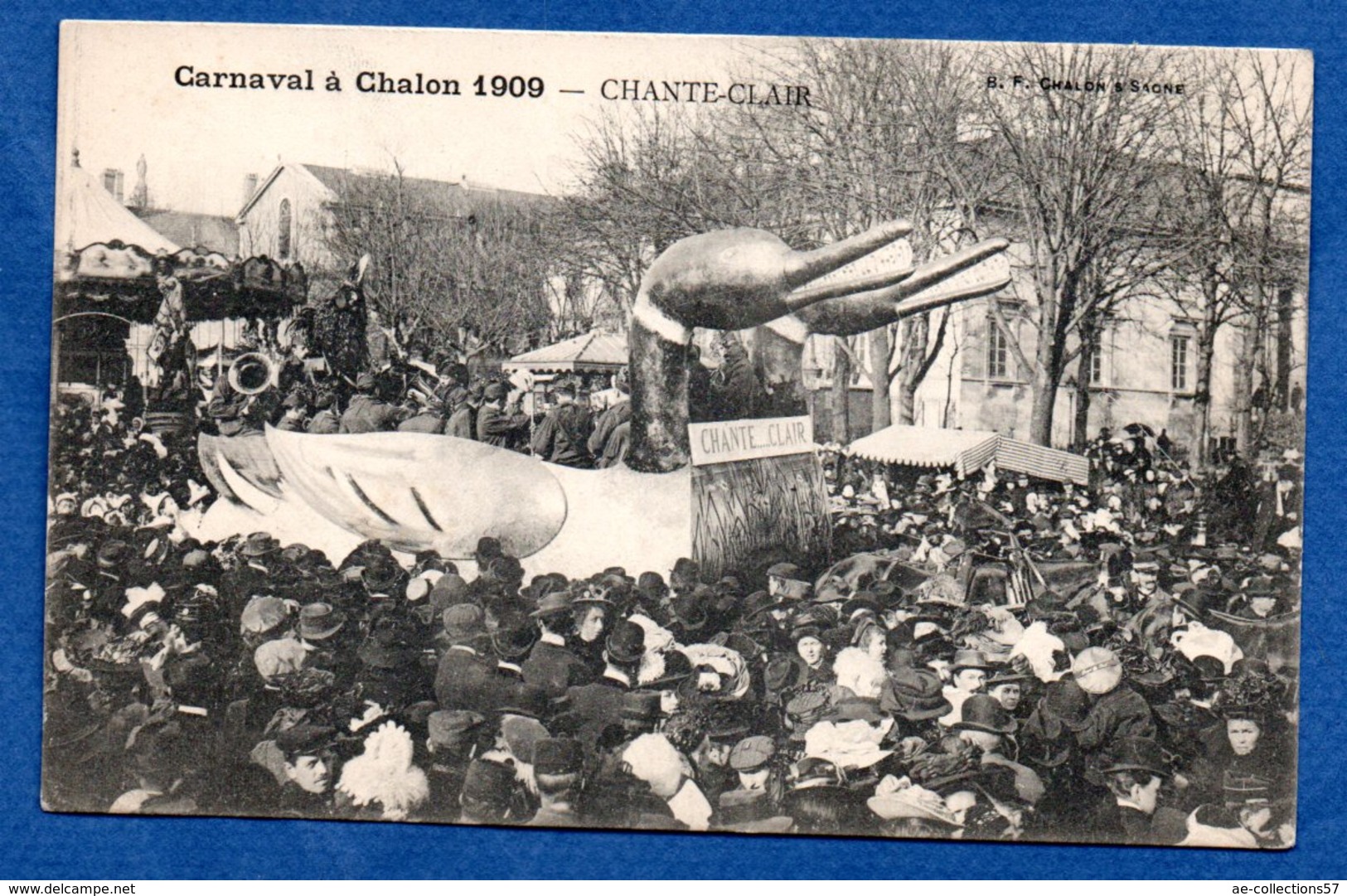 Châlon Sur Saone  -  Carnaval 1909  -  Chante Clair - Chalon Sur Saone