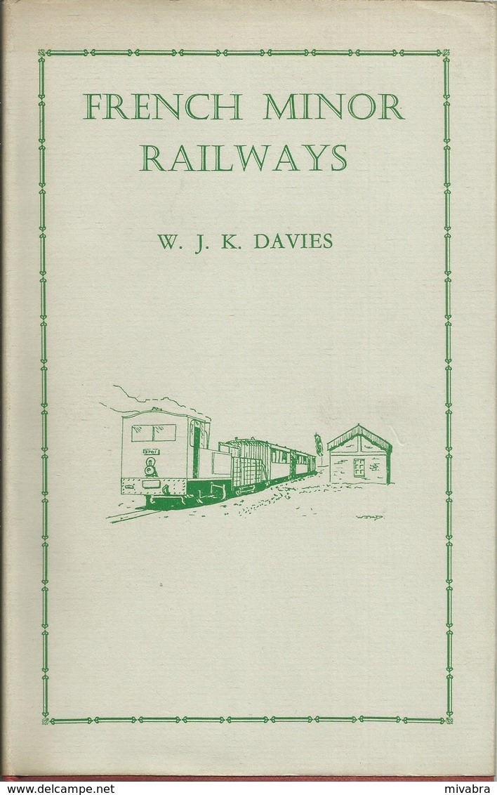 FRENCH MINOR RAILWAYS - W.J.K. DAVIES (EISENBAHNEN CHEMIN DE FER LOKOMOTIVEN LOCOMOTIVES VAPEUR SNCF ) - Chemin De Fer