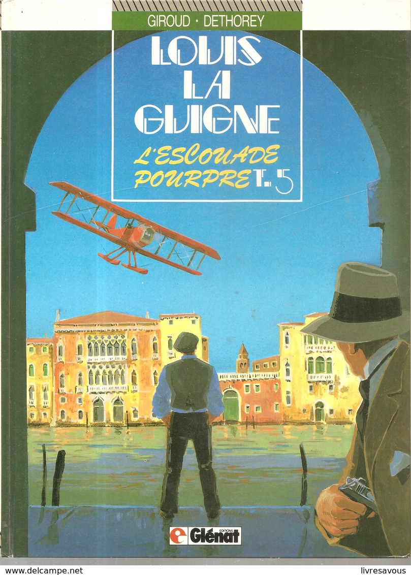 Louis La Guigne Tome 5 L'Escouade Pourpre Par DETHOREY & GIROUD De 1987 EO De Chez Glénat - Louis La Guigne, Louis Ferchot