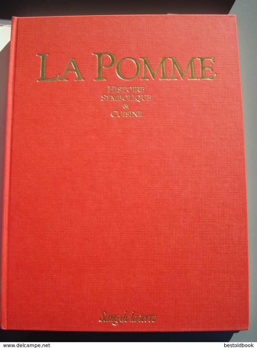 1990 La Pomme - Histoire, Symbolique & Cuisine (H.Wasserman, M.Pastoureau.)  Edition Sang De La Terre, 1990. - Autres & Non Classés