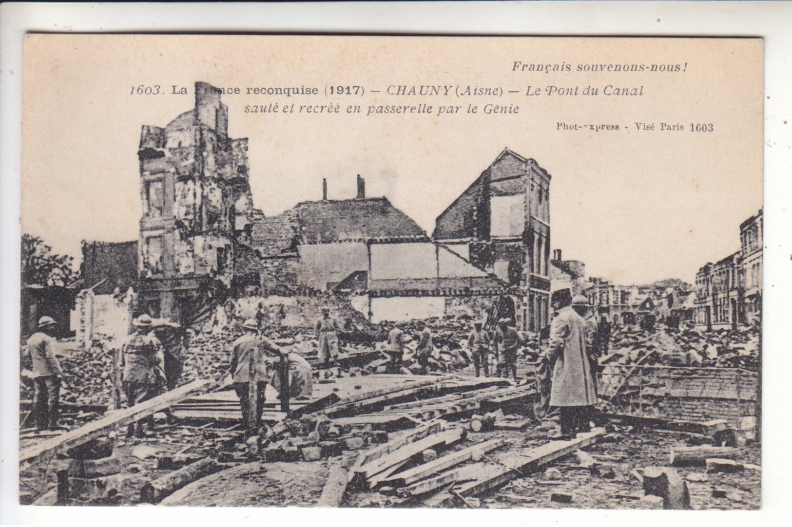 Sp- 02 - CHAUNY - Le Pont Du Canal Saute Et Recree En Passerelle Par Le Genie - Militaires - Ruines - Guerre 14 18 - - Chauny