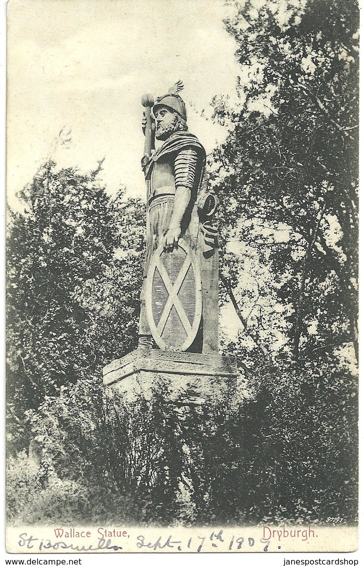 WALLACE STATUE - DRYBURGH - WITH BOSWELLS POSTMARK 1907 - Berwickshire
