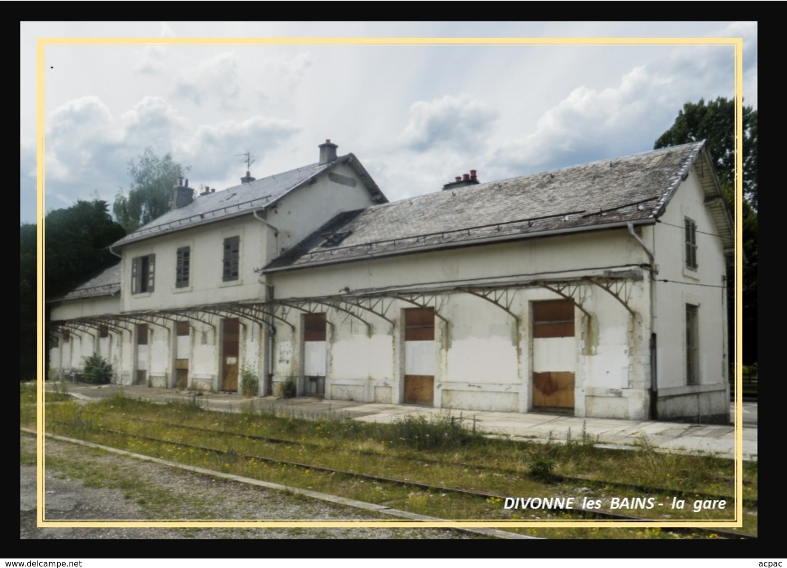 01  DIVONNE  Les  BAINS  ... La  Gare Désaffectée - Divonne Les Bains