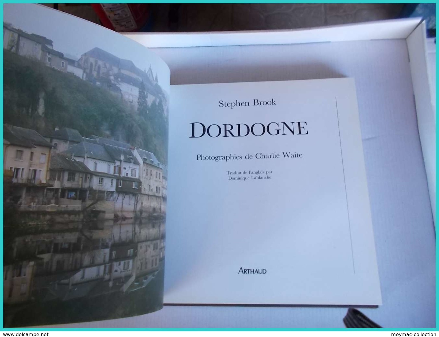 DORDOGNE Les 3 PERIGORD CAUSSES Périgueux Bergerac Martel ARTHAUD 1986 Stephen Brook - Midi-Pyrénées