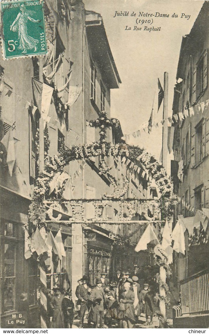 LE PUY EN VELAY JUBILE DE NOTRE DAME LA RUE RAPHAËL - Le Puy En Velay