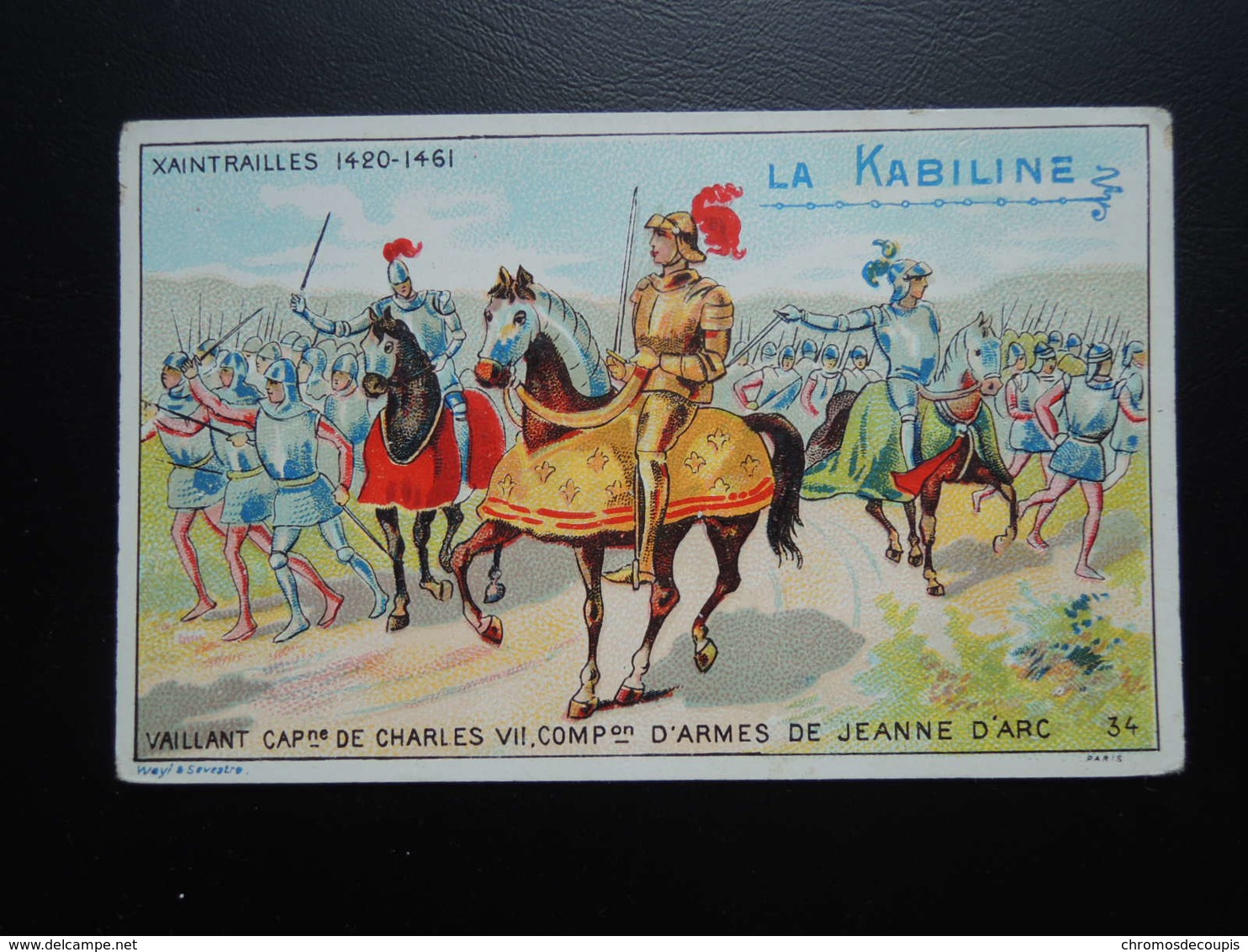 Chromo La KABILINE. Didactique 1890-1900. Histoire De France. XAINTRAILLES. Charles VII.  Jeanne D'Arc - Other & Unclassified