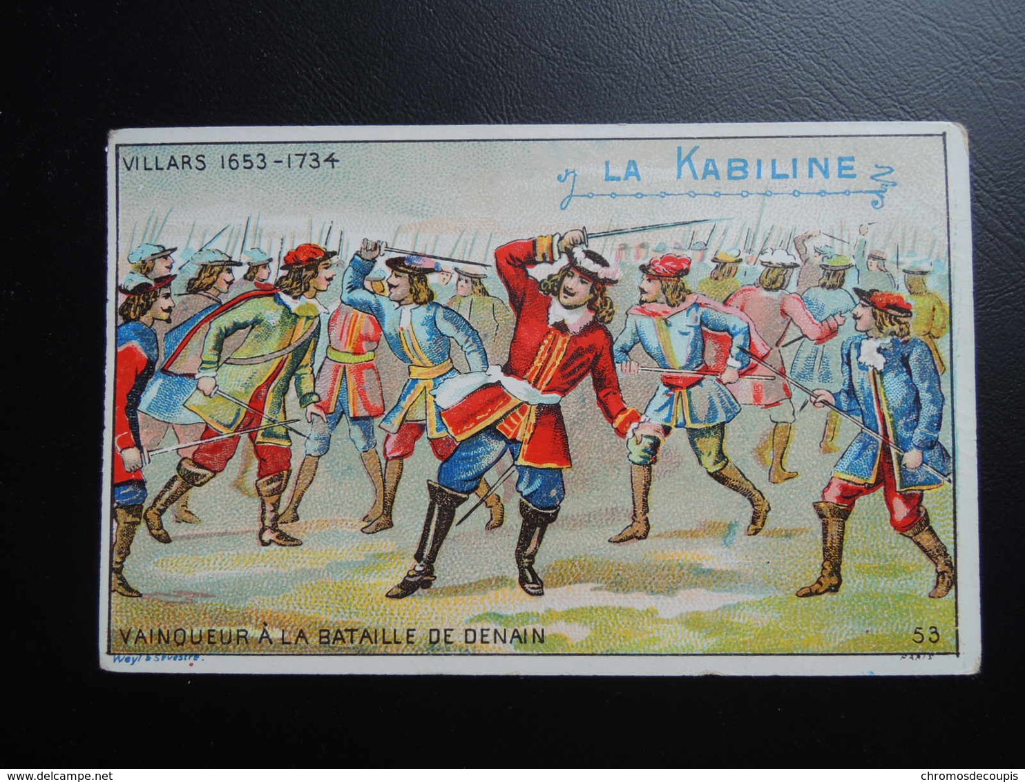 Chromo La KABILINE. Didactique 1890-1900. Histoire De France. VILLARS  Vainqueur à La Bataille De DENAIN - Other & Unclassified