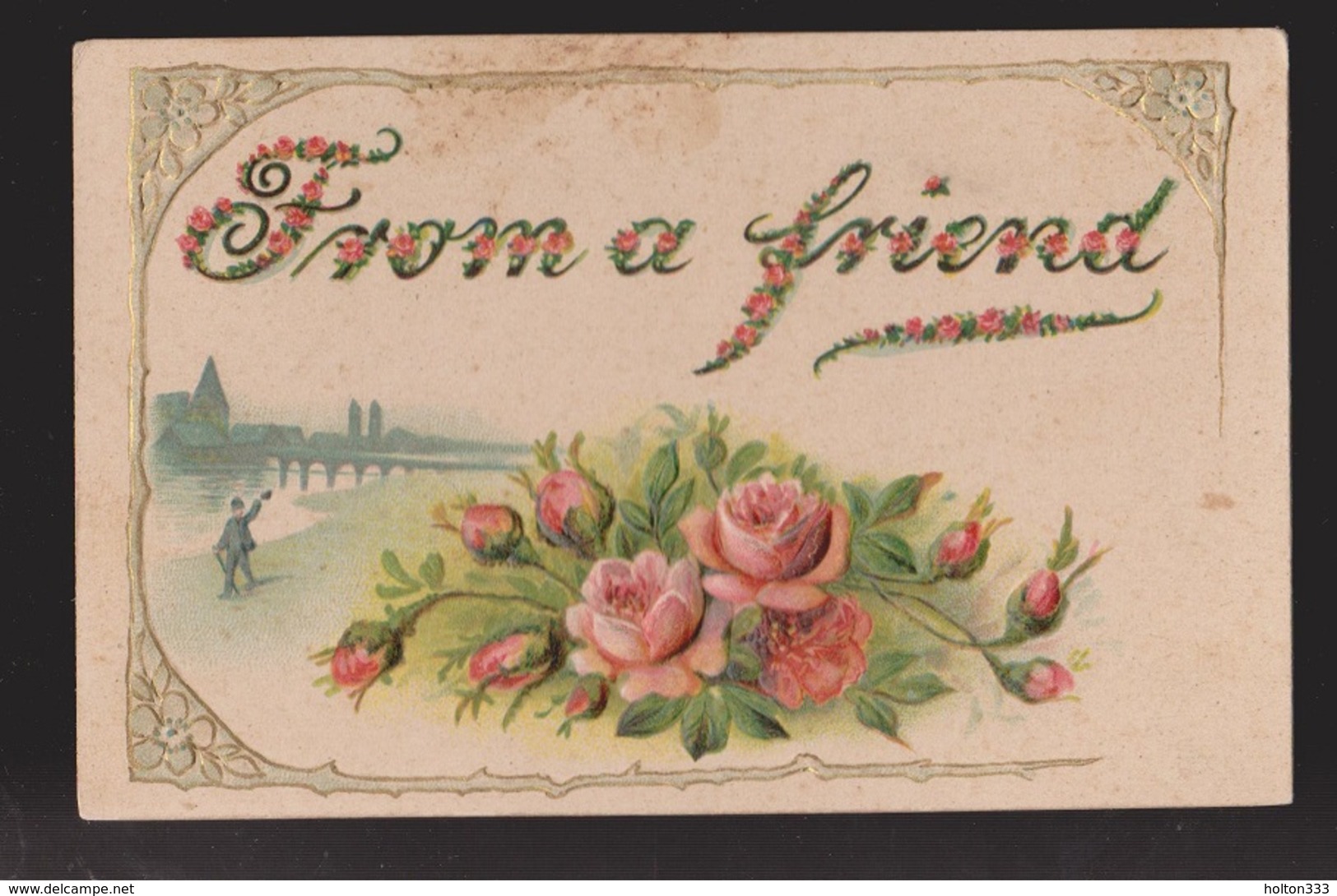 General Greetings - From A Friend Roses - Used 1907 - Embossed - Greetings From...