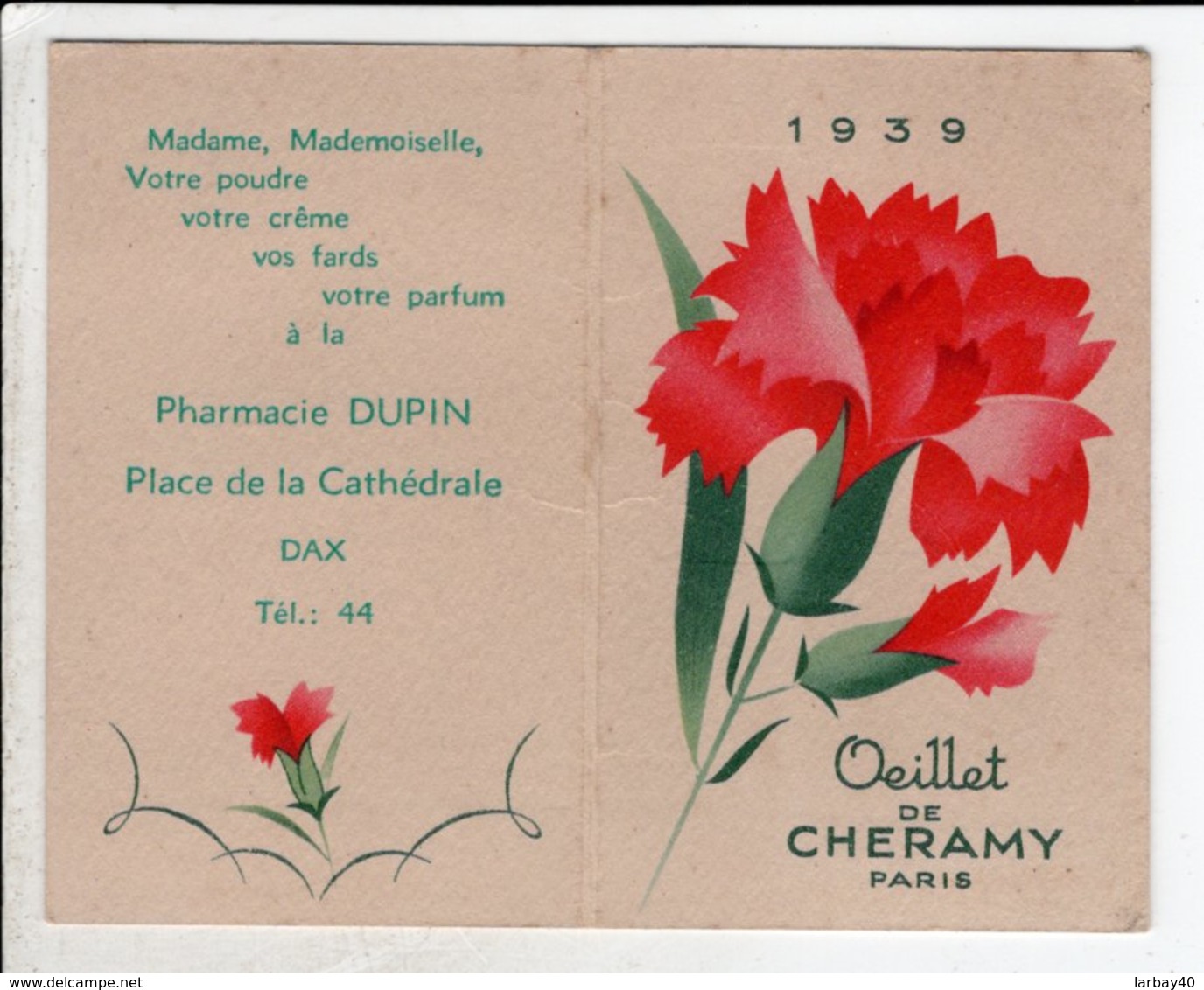 Oeillet De CHERAMY 1939 - Calendrier   Fermé 8.7 Cm X 5.5 Cm Pharmacie Dupin Dax - Autres & Non Classés