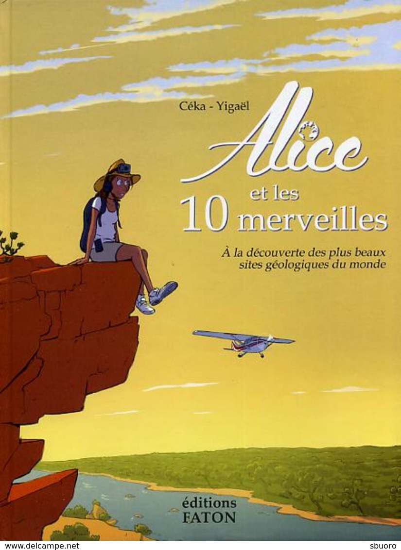 Alice Et Les 10 Merveilles - Céka, Yigaël, Gabiculi - Editions Faton - Autres & Non Classés