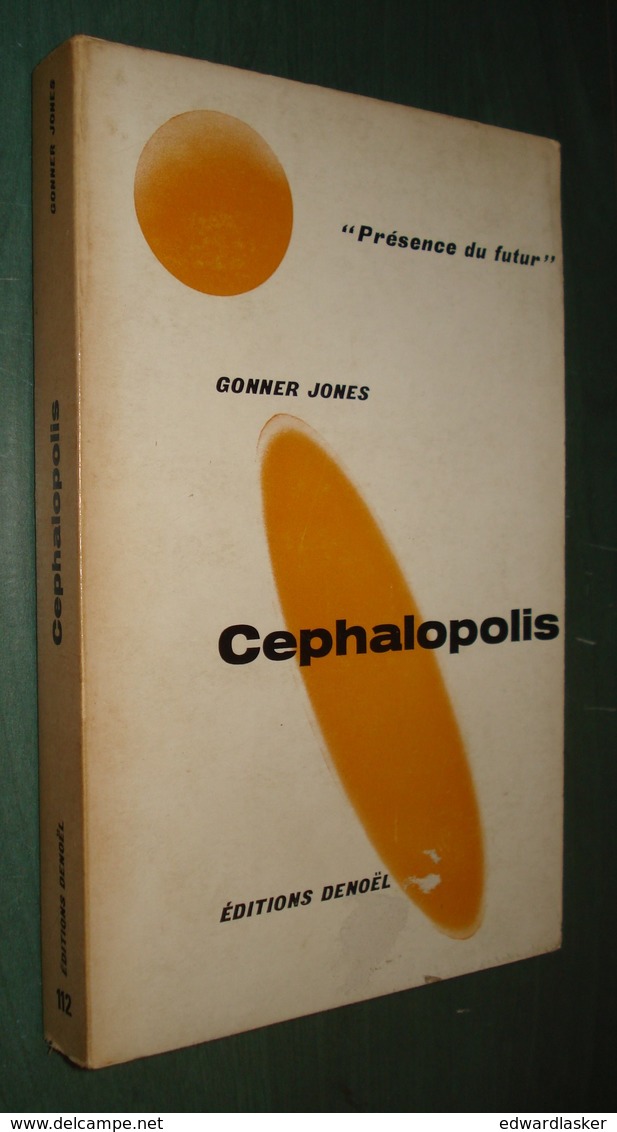 Présence Du FUTUR N°112 : CEPHALOPOLIS //Gonner JONES - 1re édition 1968 - Présence Du Futur