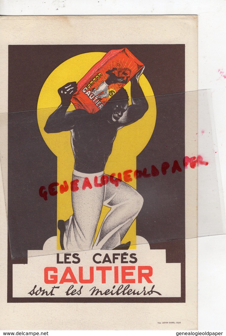 59- LILLE- BUVARD LES CAFES CAFE GAUTIER-SONT LES MEILLEURS-IMPRIMERIE LIEVIN DANIEL LILLE-SUPERBE GRAPHISME - Café & Thé