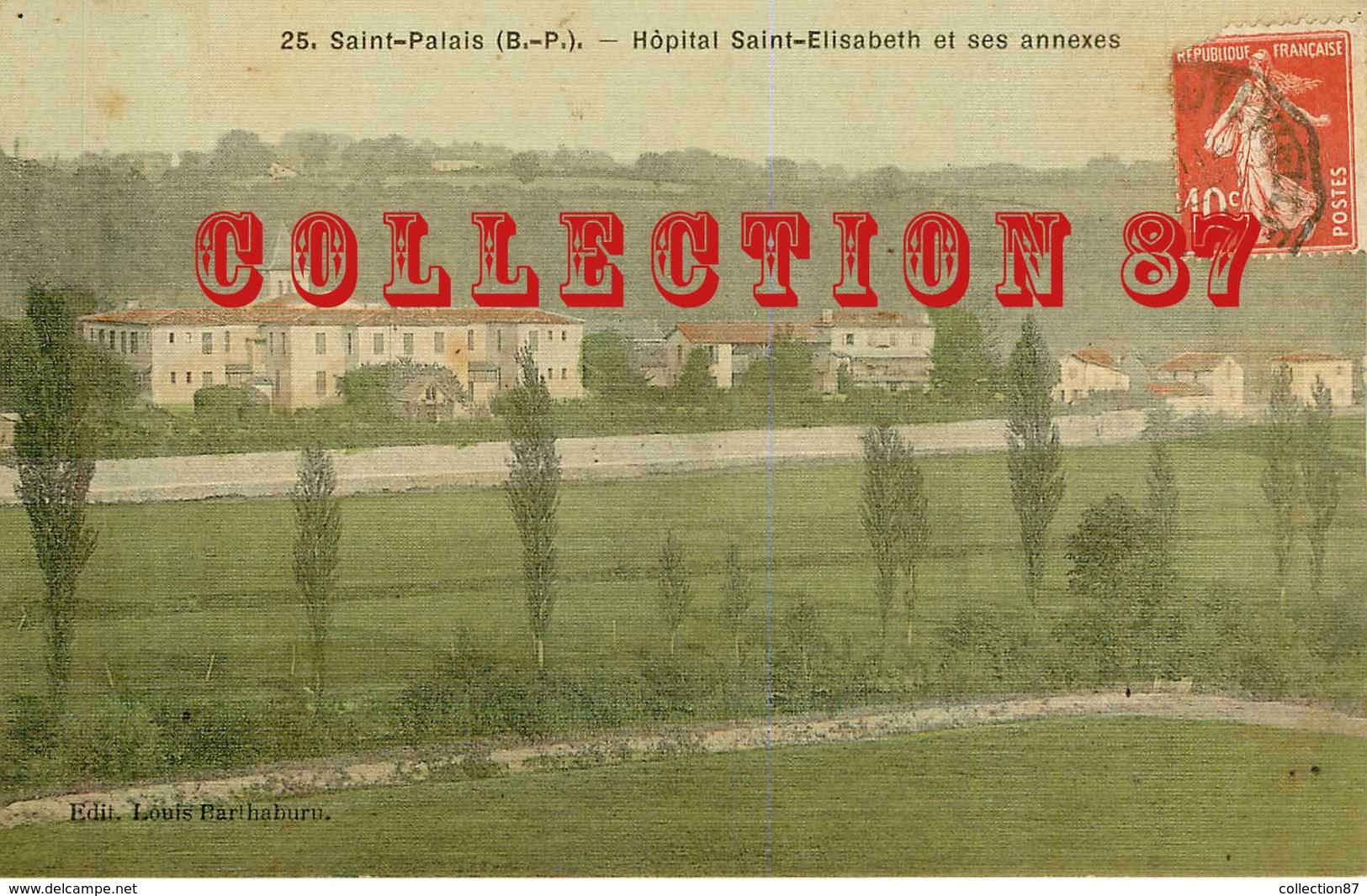 64 ☺♦♦ SAINT PALAIS < CARTE RARE En COULEUR De L'HOPITAL SAINT ELISABETH Et Ses ANNEXES - Saint Palais