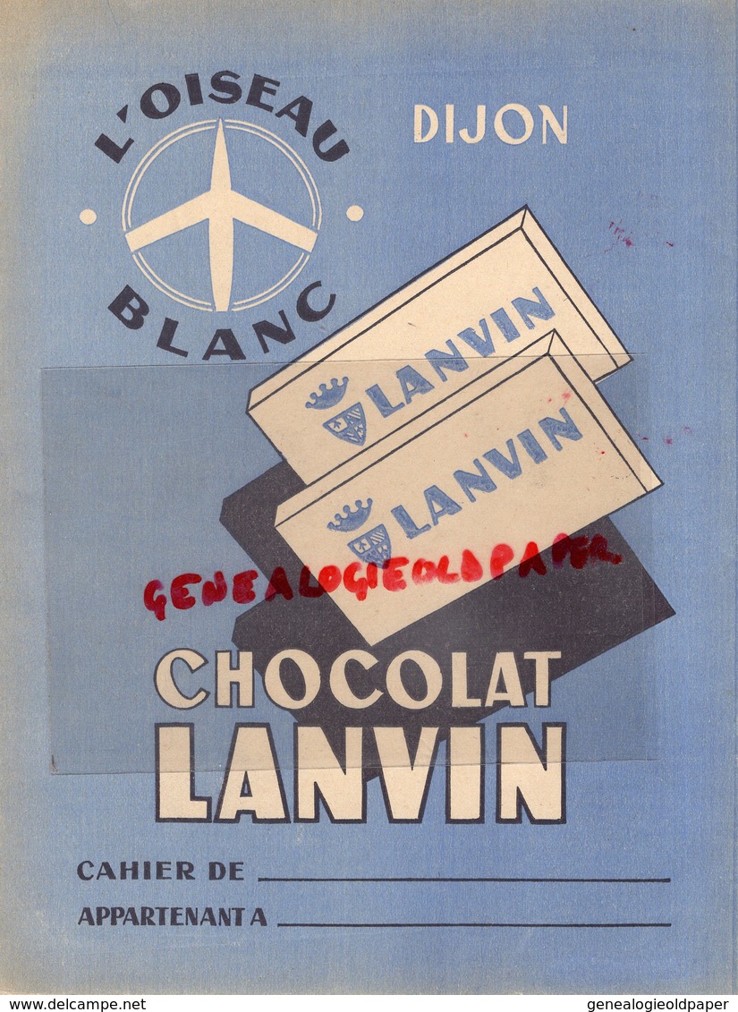 21- DIJON- PROTEGE CAHIER CHOCOLAT LANVIN-L' OISEAU BLANC - TABLE ADDITION MULTIPLICATION SOUSTRACTION DIVISION ECOLE - Chocolat