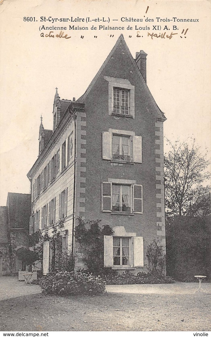 D-18-3909 :  SAINT-CYR-SUR-LOIRE. CHATEAU DES TROIS-TONNEAUX. ANCIENNE MAISON DE PLAISANCE DE LOUIS XI. - Saint-Cyr-sur-Loire