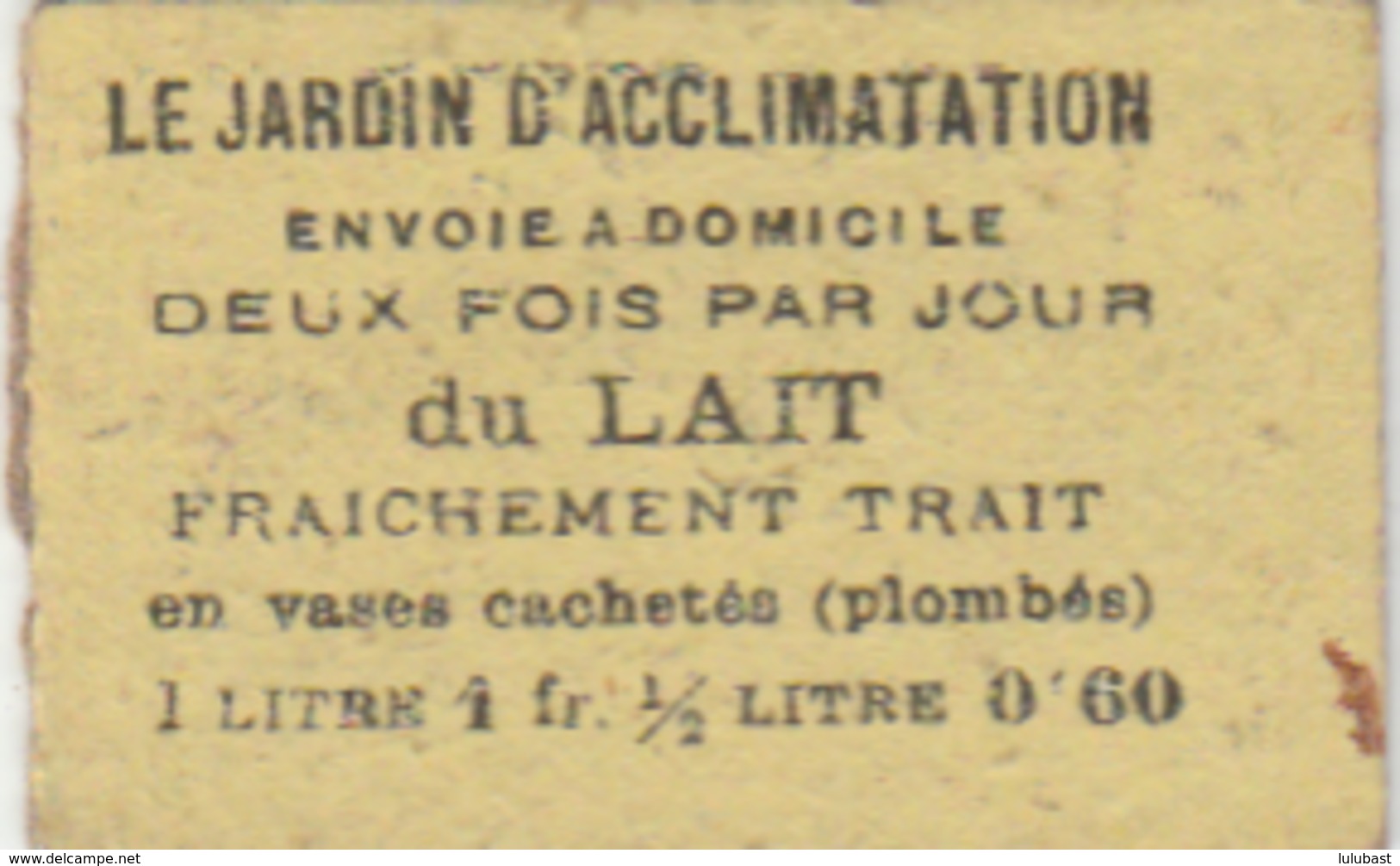 PARIS : Ticket D'entrée Pour Le Jardin D'acclimatation - Verso : Pub. Pour La Livraison De Lait Frais Avec Prix. (curios - Tickets D'entrée