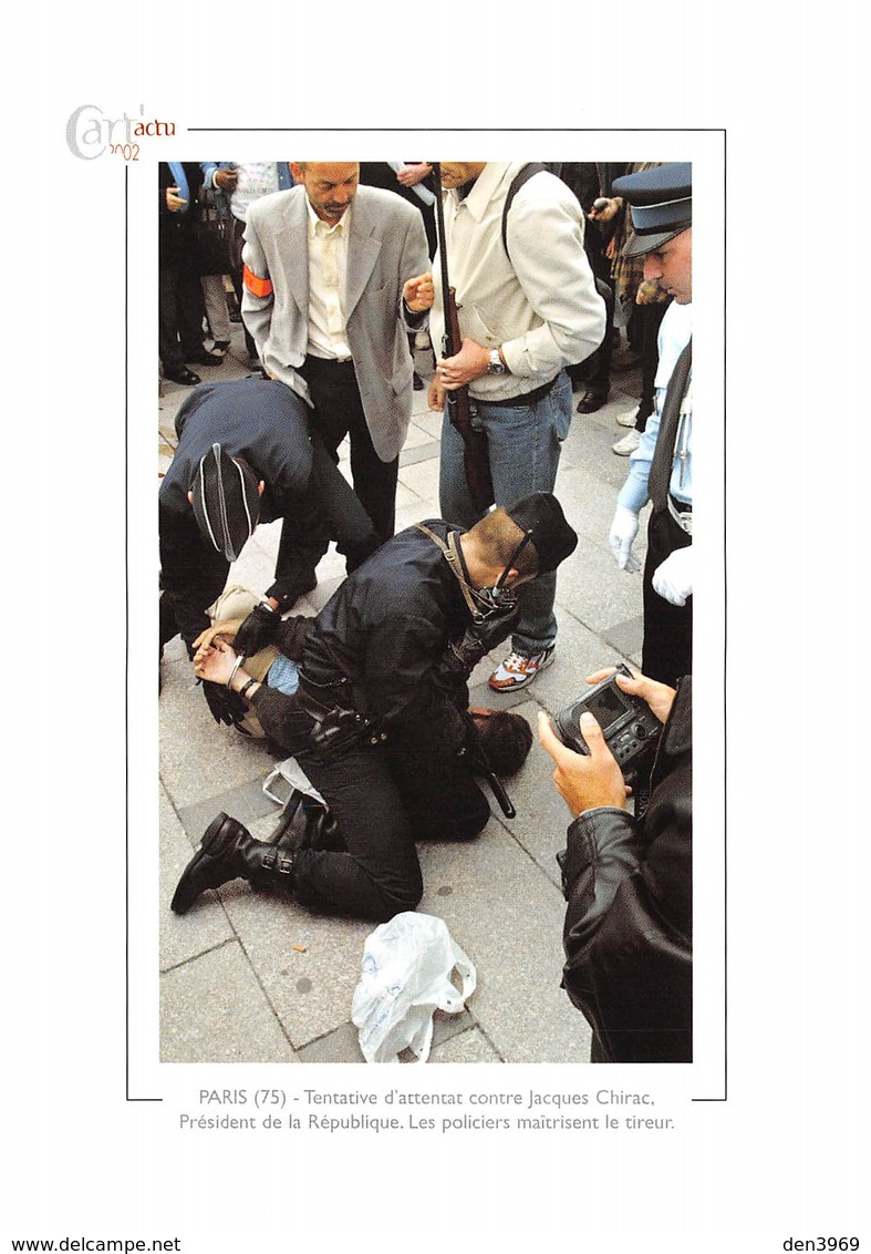 Tentative D'attentat Contre Jacques Chirac, Président De La République. Les Policiers Maîtrisent Le Tireur. - Champs-Elysées