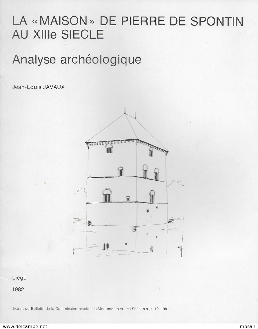 La Maison De Pierre De Spontin Au XIIIe Siècle. Analyse Archéologique. Yvoir, Spontin. Jean-Louis Javaux - Belgique