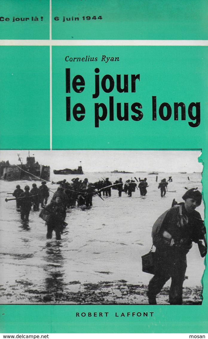 Le Jour Le Plus Long. Débarquement De Normandie. Cornelius Ryan. Robert Laffont - Guerre 1939-45