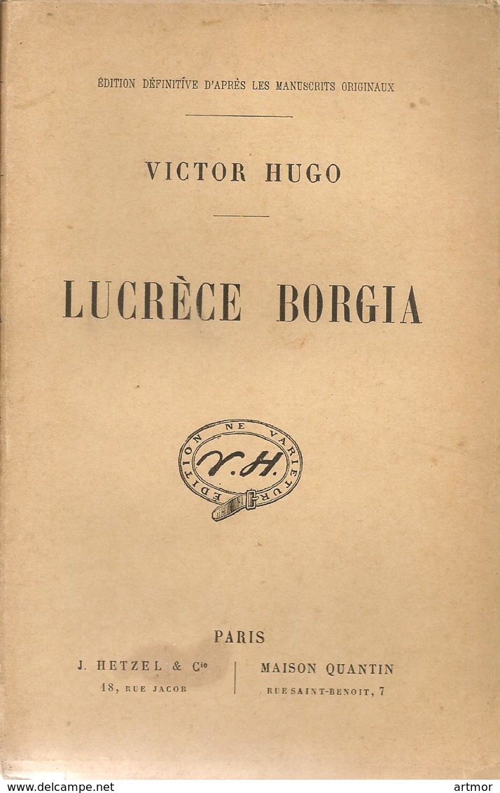 HUGO - LUCRECE BORGIA  - HETZEL & MAISON QUENTIN - SANS DATE ( Fin XIXe-début XXe) - - 1801-1900