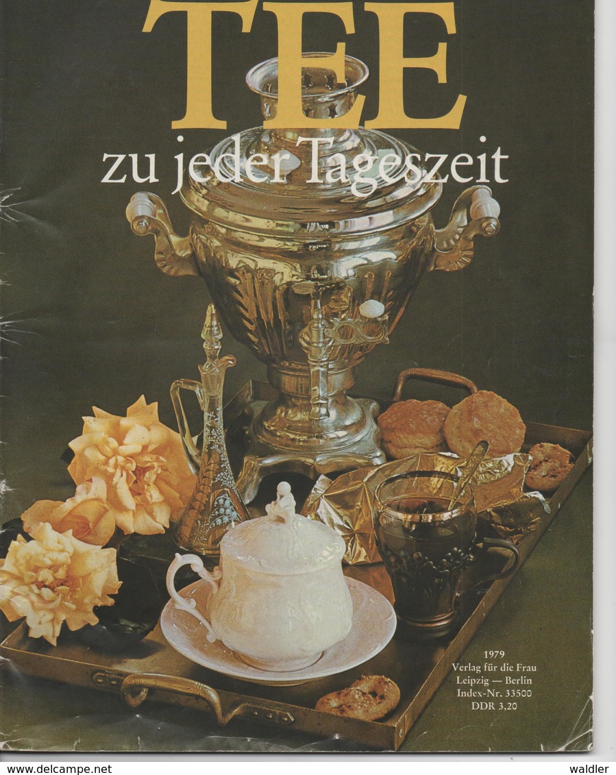 TEE ZU JEDER TAGESZEIT - VERLAG DER FRAU 1979 - Manger & Boire