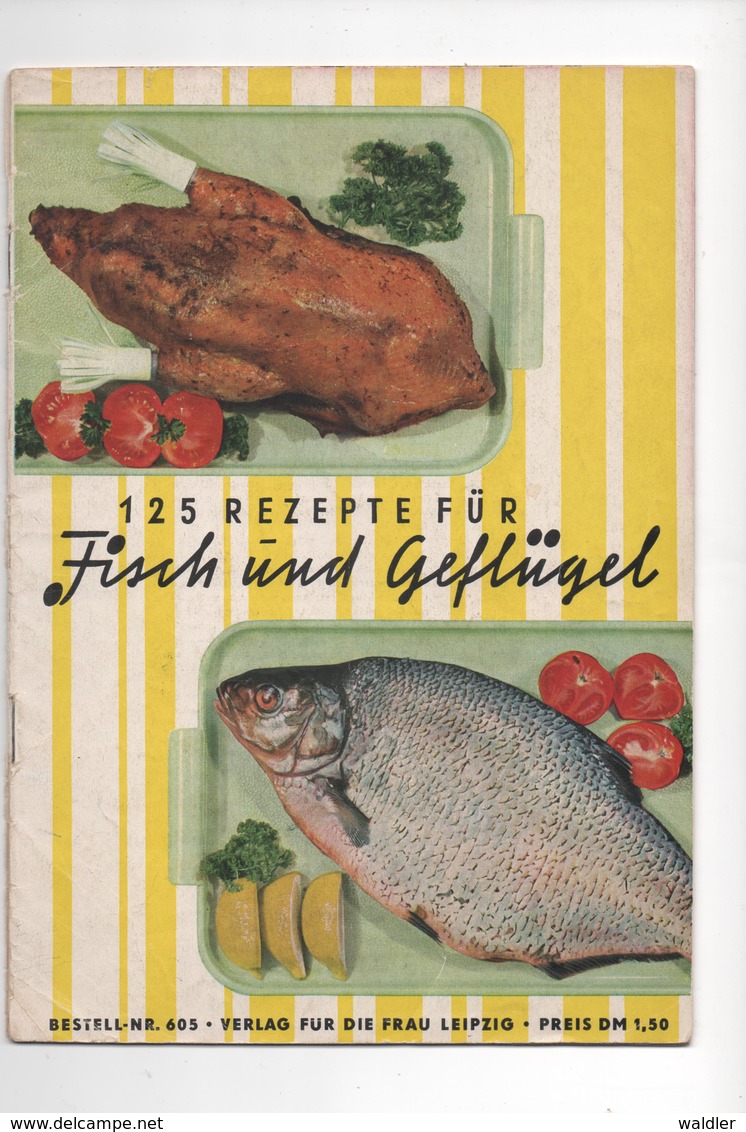 125 REZEPTE FÜR FISCH UND GEFLÜGEL - VERLAG DER FRAU 1960 - Food & Drinks