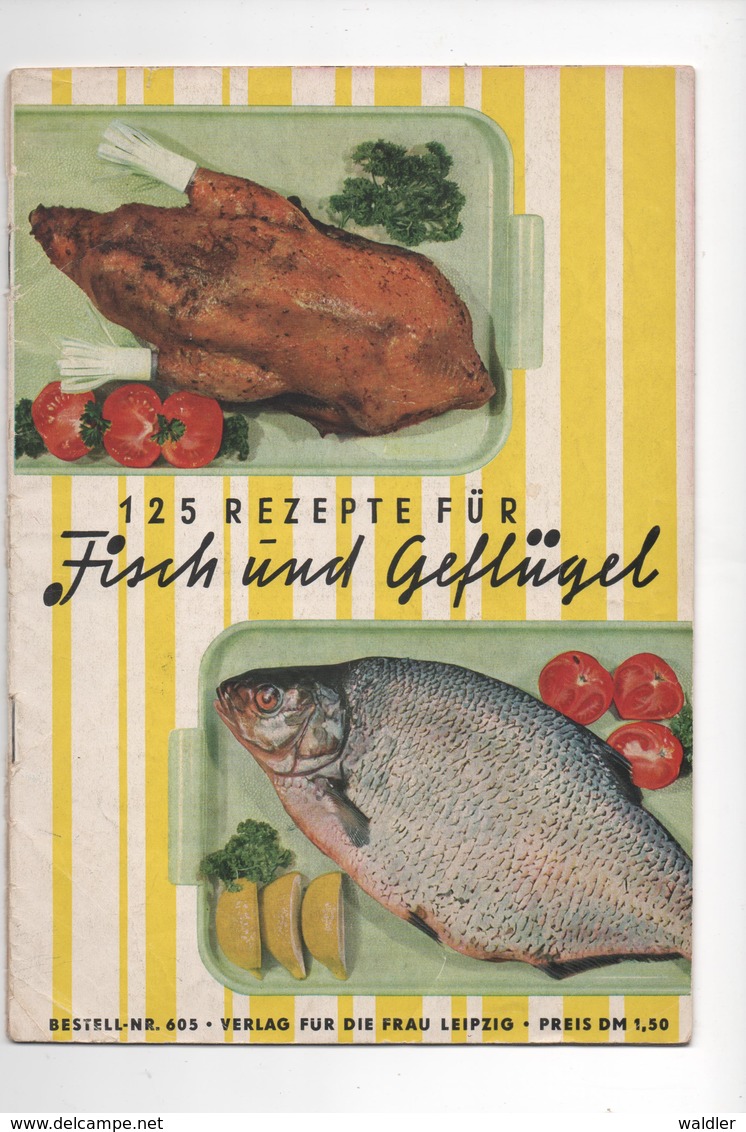 125 REZEPTE FÜR FISCH UND GEFLÜGEL - VERLAG DER FRAU 1960 - Essen & Trinken