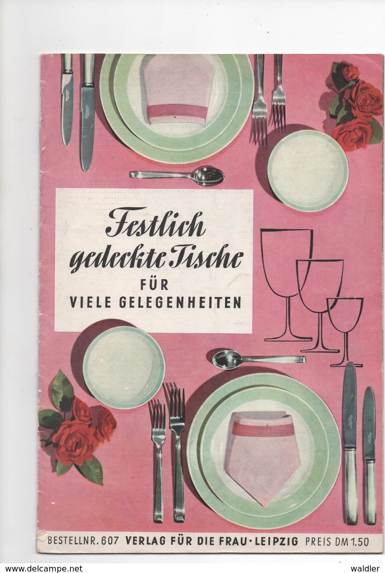 FESTLICH GEDECKTE TISCHE FÜR VIELE GELEGENHEITEN - VERLAG DER FRAU 1962 - Eten & Drinken