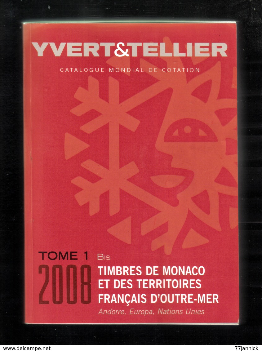 CATALOGUE YVERT ET TELLIER TOME 1BIS MONACO ANNEE 2008 - France