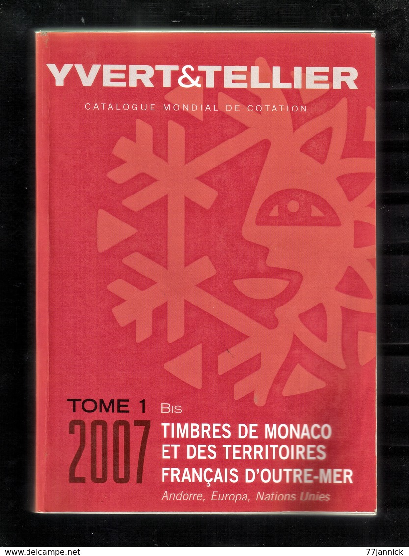 CATALOGUE YVERT ET TELLIER TOME 1BIS MONACO ANNEE 2007 - Frankrijk