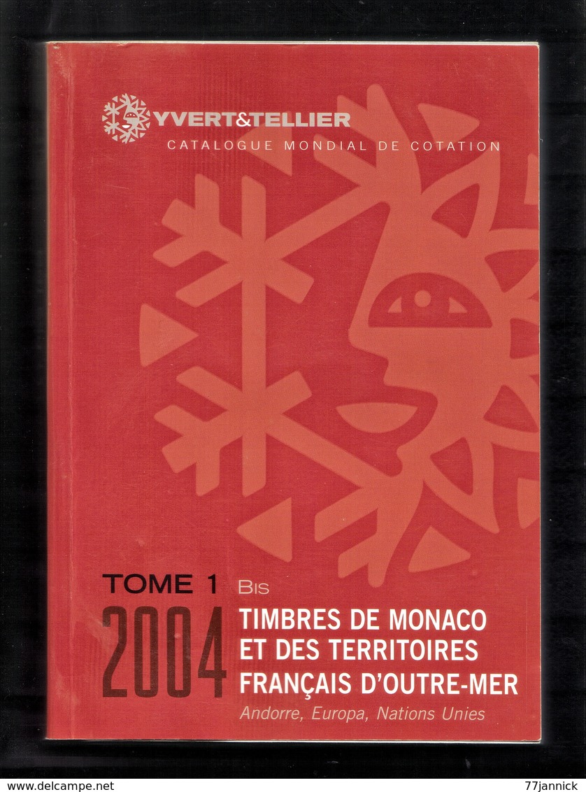 CATALOGUE YVERT ET TELLIER TOME 1BIS MONACO ANNEE 2004 - France