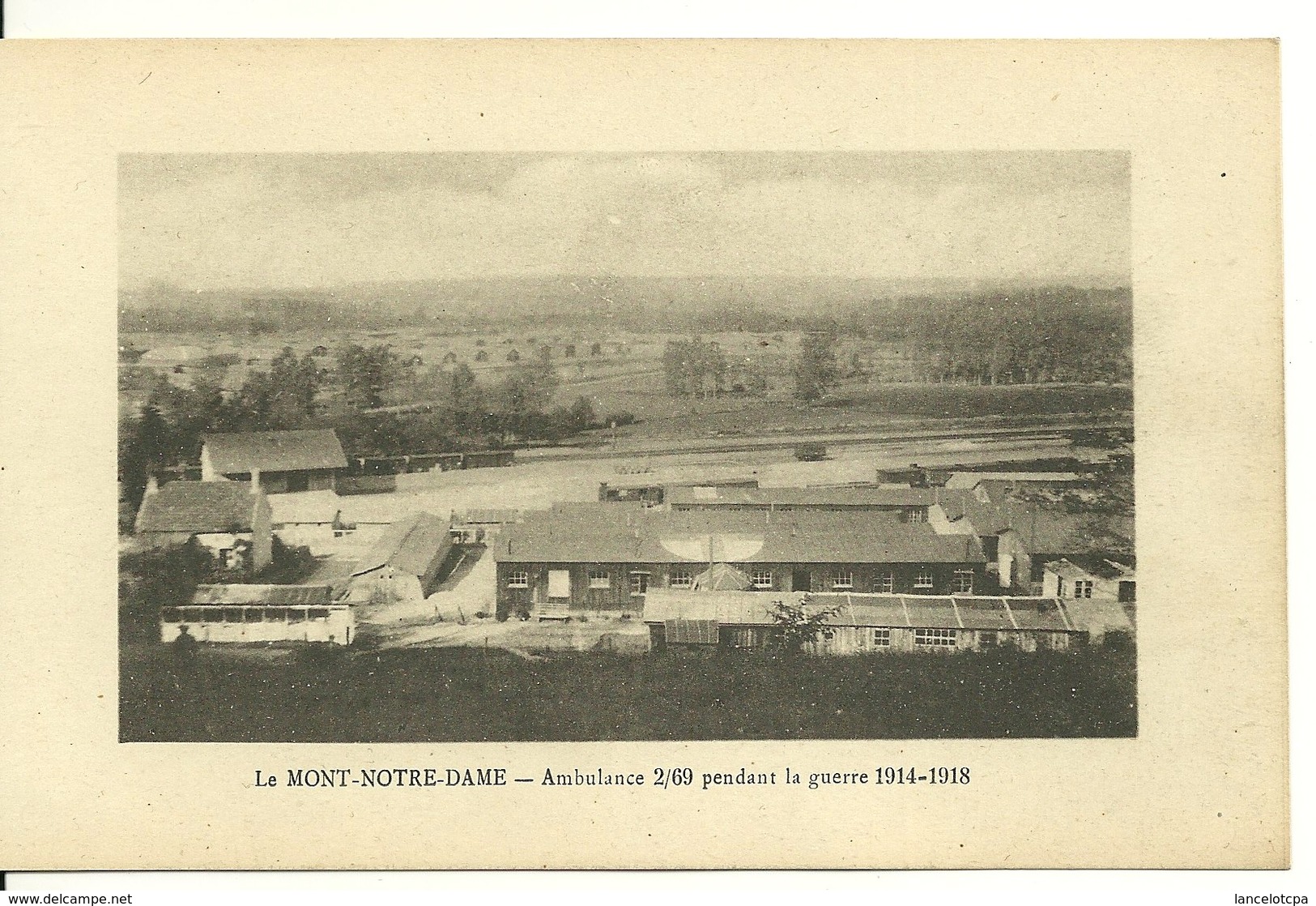 02 - LE MONT NOTRE DAME / AMBULANCE 2/69 PENDANT LA GUERRE - Autres & Non Classés