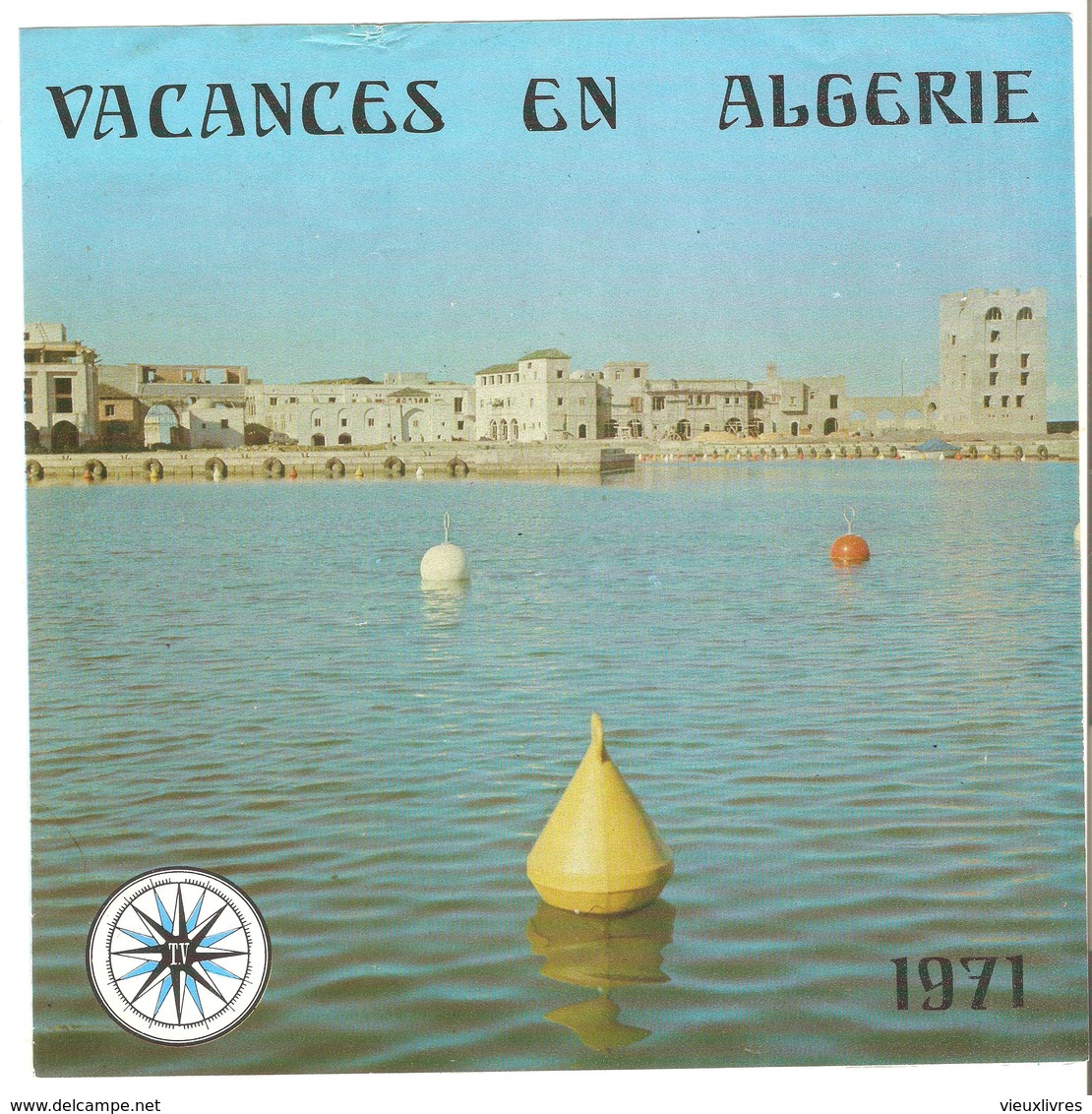 1971 Vacances En Algérie Prospectus Publicitaire Vintage 4 Pages - Publicités