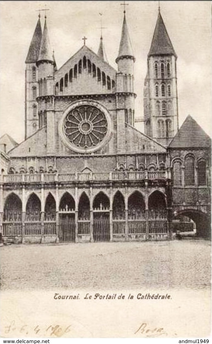 TOURNAI - Le Portail De La Cathédrale - Carte Précurseu - Oblitération De 1906 - Tournai