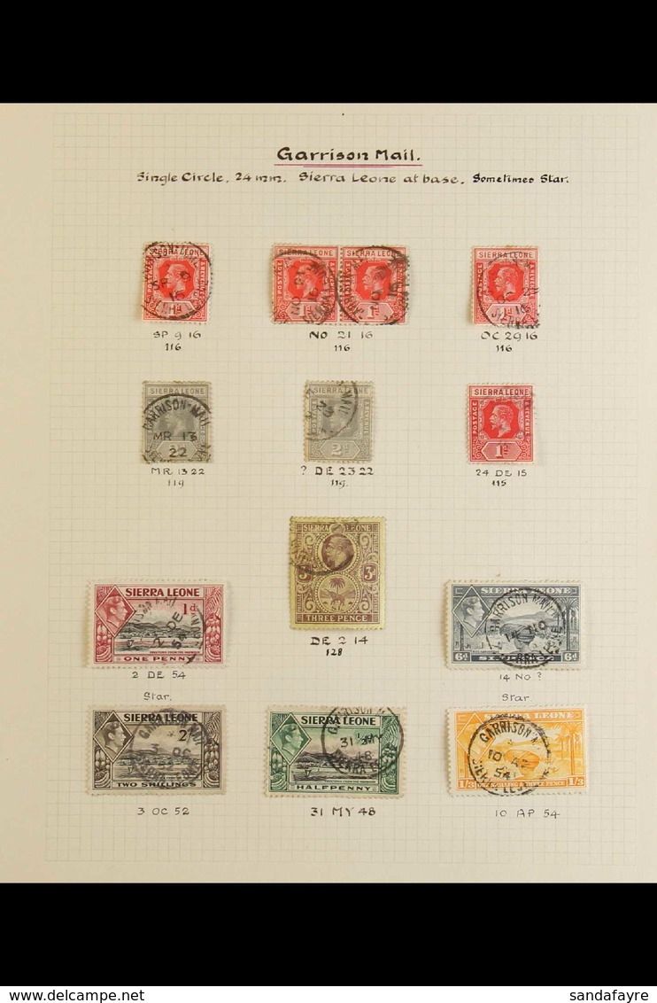 GARRISON MAIL POSTMARKS - OLD TIME STUDY COLLECTION Displayed On KGV-KGVI Stamps, Clear To Superb Strikes Written Up On  - Sierra Leone (...-1960)