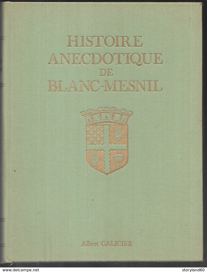 Histoire Anecdotique De Blanc Mesnil Albert Galicier   Seine Saint-denis 93 - Ile-de-France