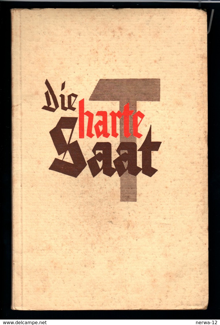 Militaria 2. Weltkrieg Buch Von 1940 "Die Harte Saat" - Deutsch