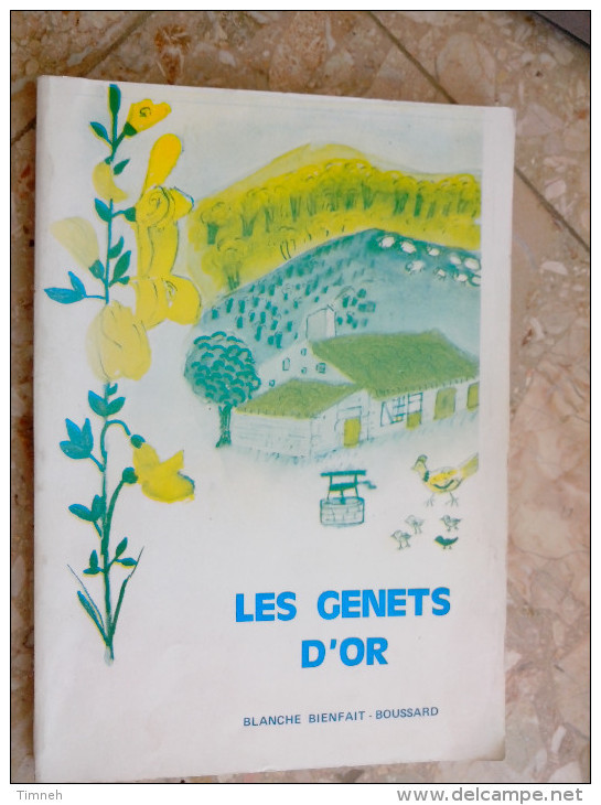 LES GENETS D OR BLANCHE BIENFAIT BOUSSARD 1981 / OUVRAGE FOLKLORIQUE REGIONALE BOURGOGNE BAS MORVAN LIERNAIS - Bourgogne