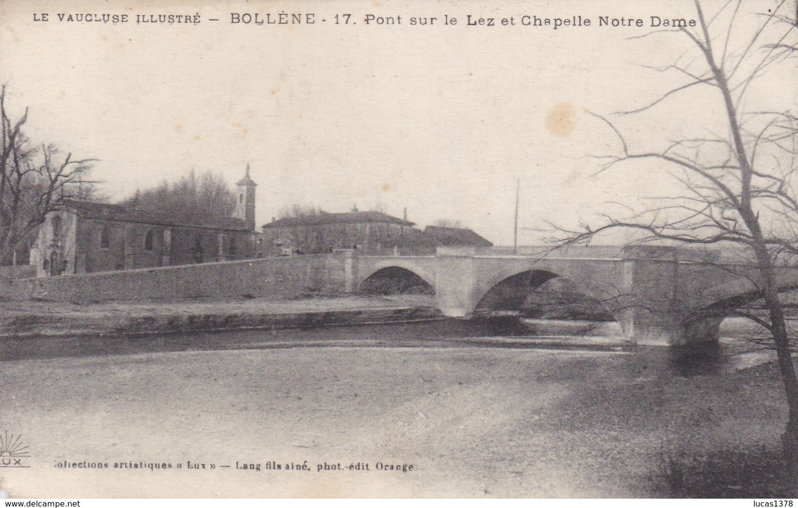 84 / BOLLENE / PONT SUR LE LEZ ET CHAPELLE NOTRE DAME - Bollene