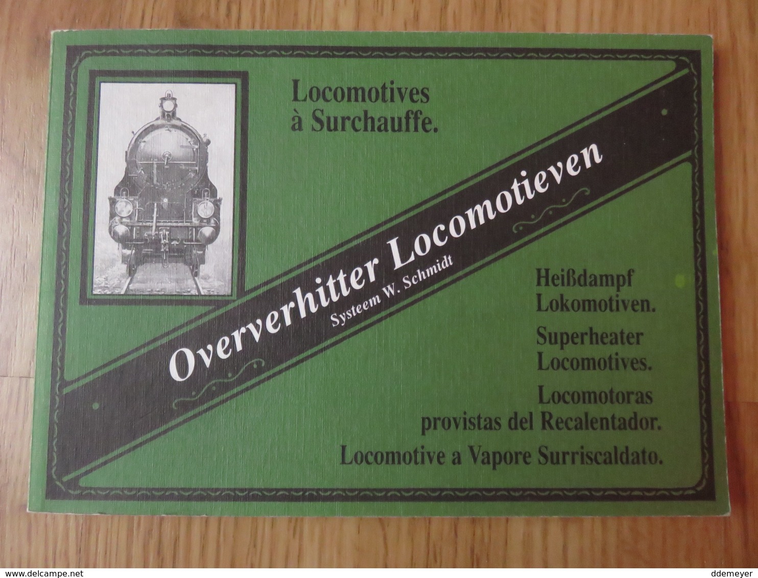 Oververhitter Locomotieven Systeem W. Schmidt Locomotives à Surchauffe Multilingue 64 Pages - Pratique