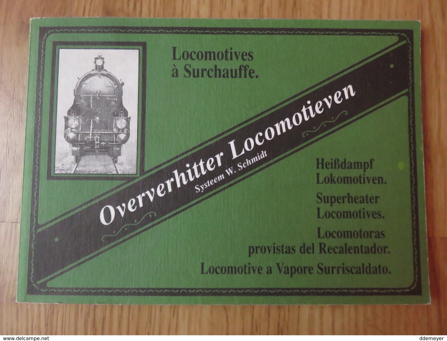 Oververhitter Locomotieven Systeem W. Schmidt Locomotives à Surchauffe Multilingue 64 Pages - Sachbücher