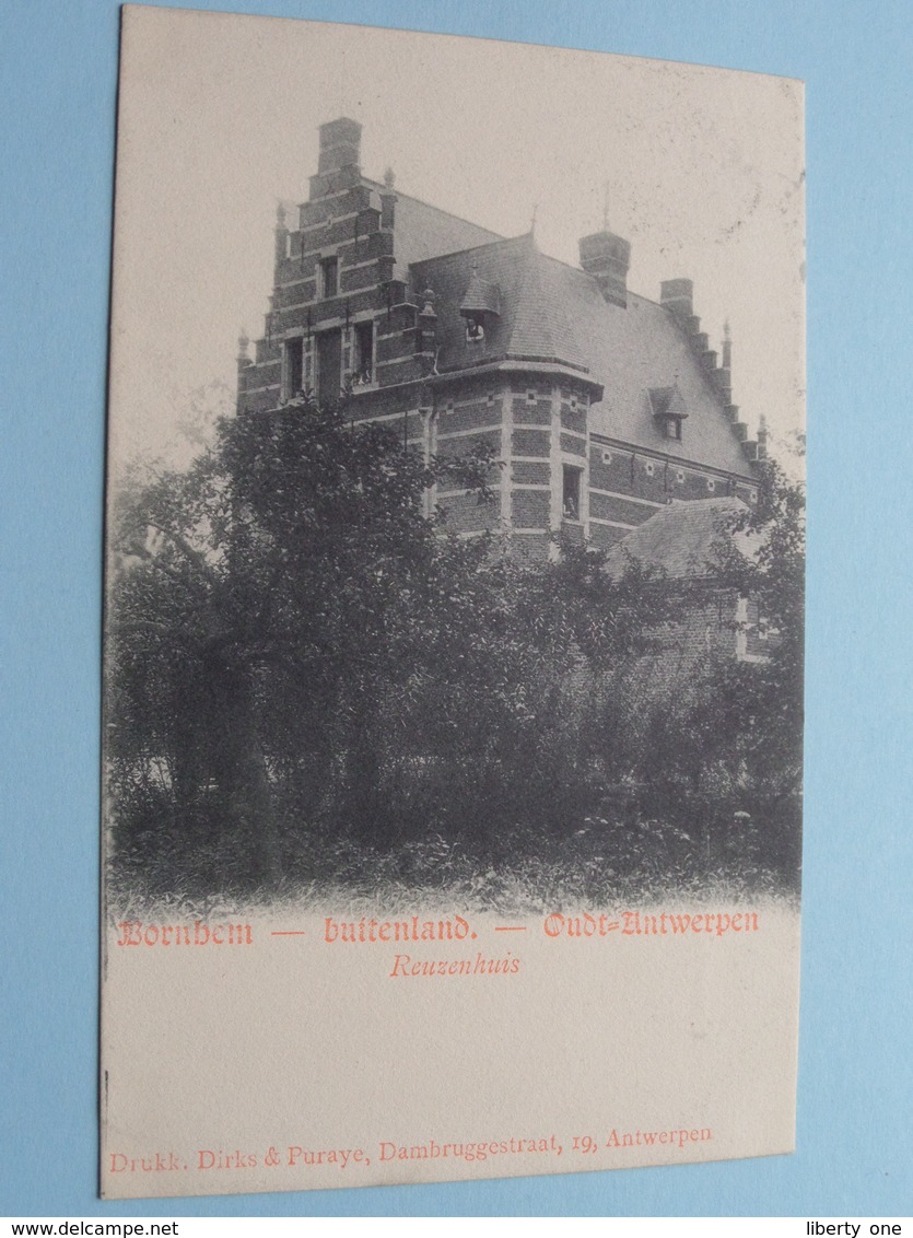 " REUZENHUIS " Bornhem - Buitenland - Oudt=Antwerpen ( Dirks & Puraye ) Anno 19?? ( See Photo ) ! - Bornem