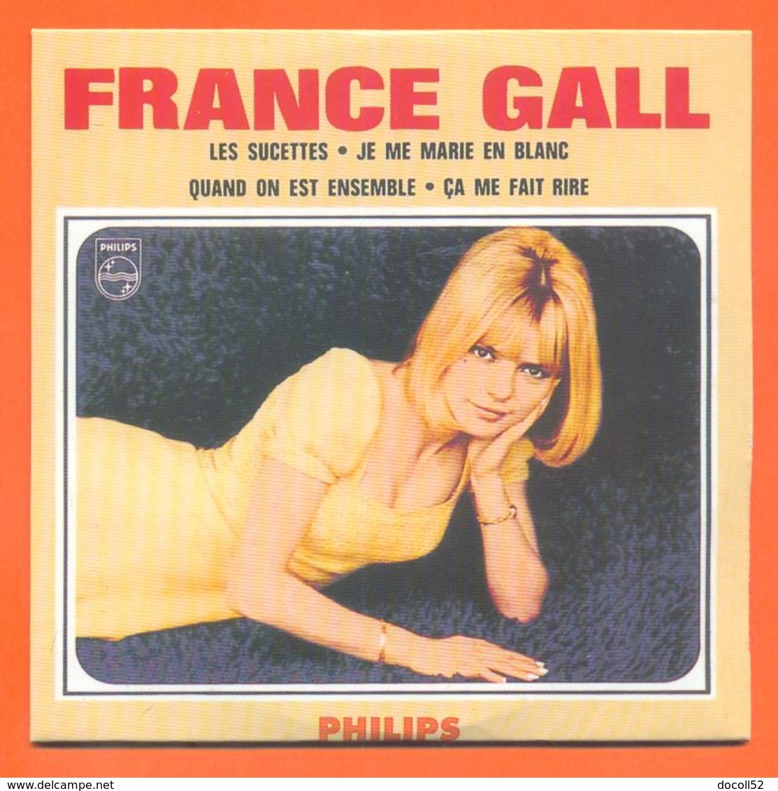 France Gall CD 4 Titres Pochette Reproduction Du 45 Tours De L'époque - 2 Scans - Collectors