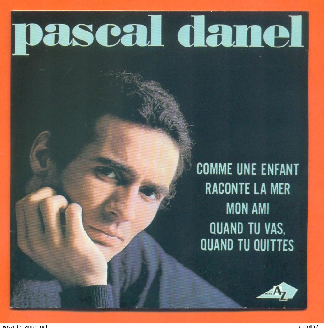 Pascal Danel CD 4 Titres Pochette Reproduction Du 45 Tours De L'époque - 2 Scans - Ediciones De Colección