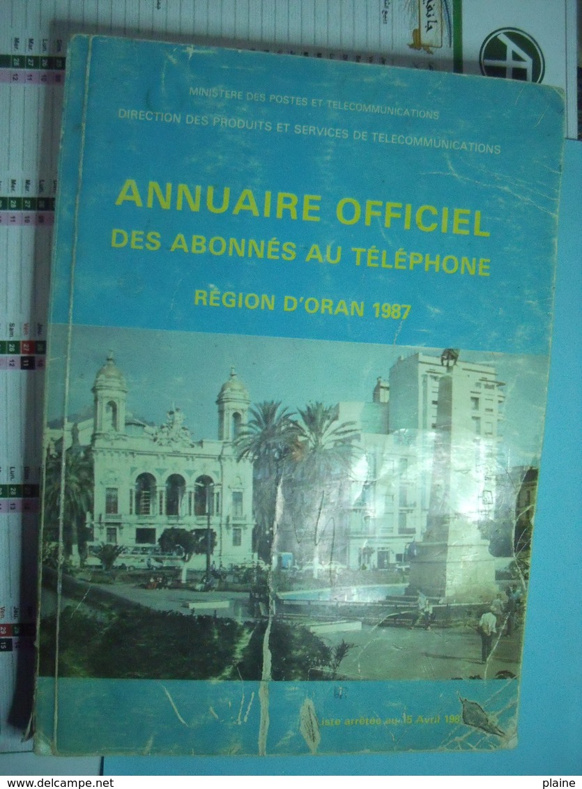 ANNUAIRE TÉLÉPHONIQUE OFFICIEL-RÉGION D'ORAN-1987 - Annuaires Téléphoniques