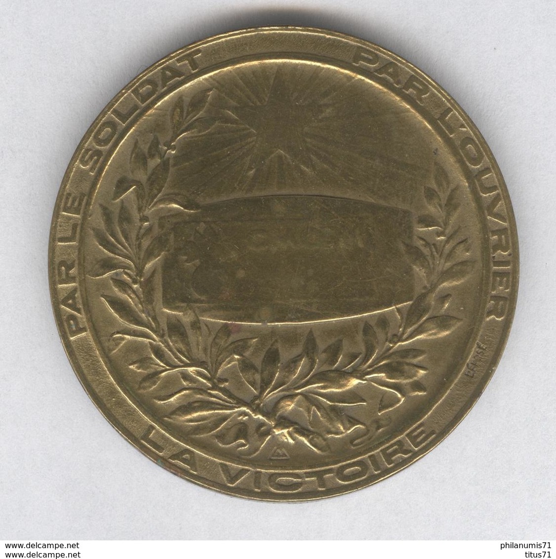 Médaille Aux Poilus D'Usine - Par Le Soldat , Par L'ouvier , La Victoire - Très Bon état - France