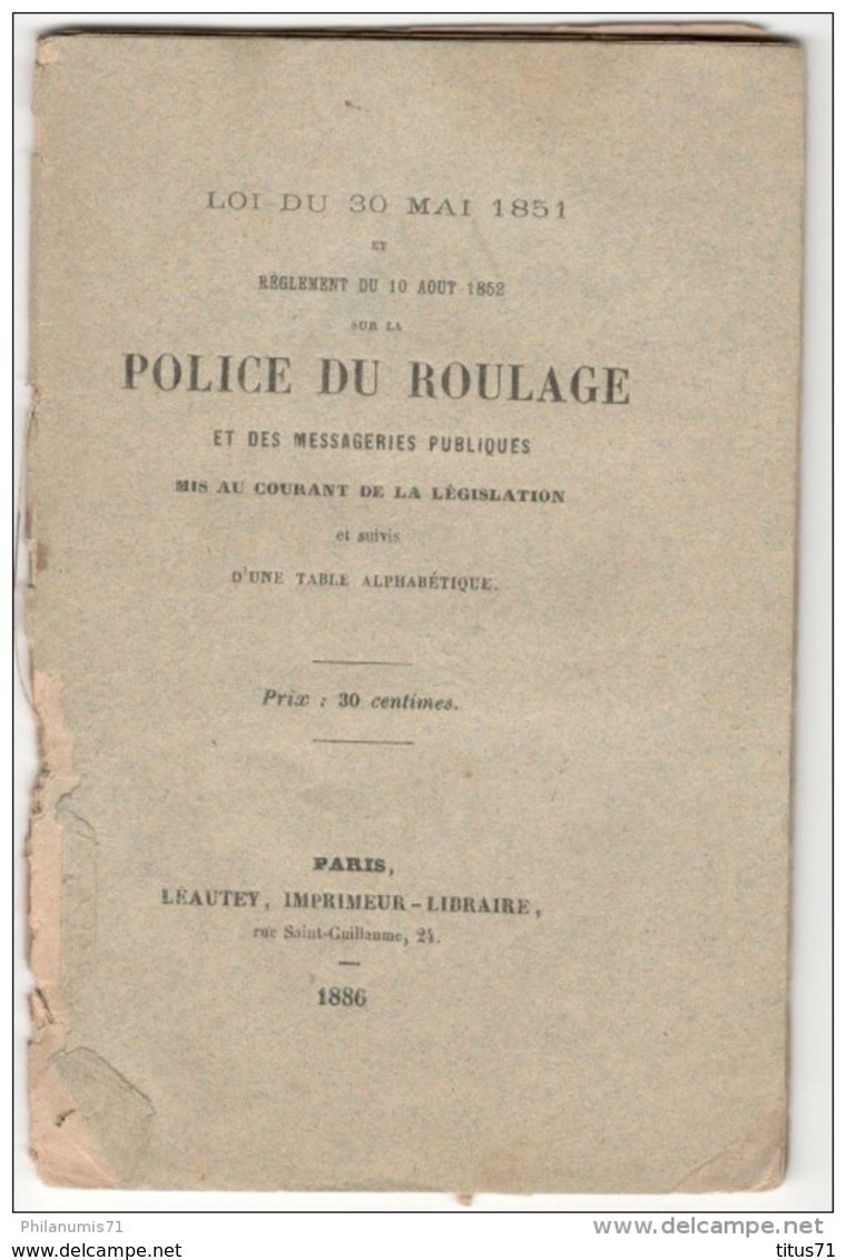 Police Du Roulage Et Des Messageries Publiques 1886 - Loi Du 20 Mai 1851 Et Réglement Du 10 Aout 1852 - Décrets & Lois