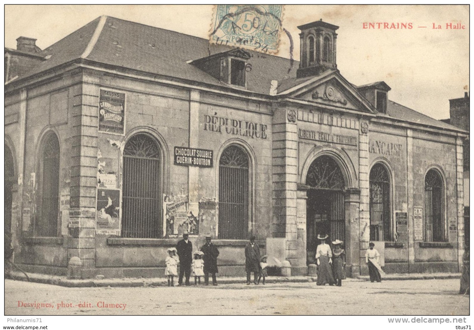 CPA Entrains - La Halle - Circulée En 1906 - Autres & Non Classés